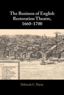 Business of English Restoration Theatre, 1660-1700