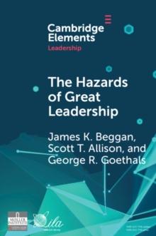 Hazards of Great Leadership : Detrimental Consequences of Leader Exceptionalism