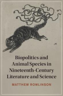 Biopolitics and Animal Species in Nineteenth-Century Literature and Science