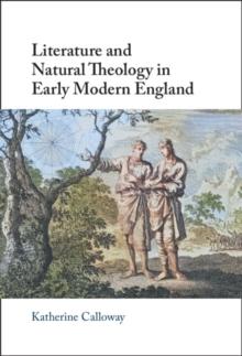 Literature and Natural Theology in Early Modern England