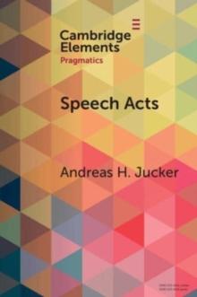 Speech Acts : Discursive, Multimodal, Diachronic