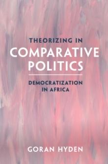 Theorizing in Comparative Politics : Democratization in Africa