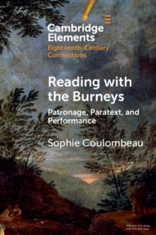 Reading with the Burneys : Patronage, Paratext, Performance