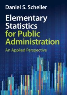 Elementary Statistics for Public Administration : An Applied Perspective