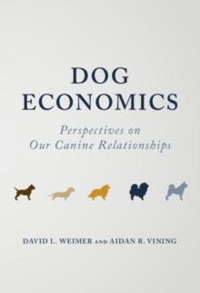 Dog Economics : Perspectives on Our Canine Relationships