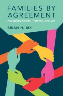 Families by Agreement : Navigating Choice, Tradition, and Law