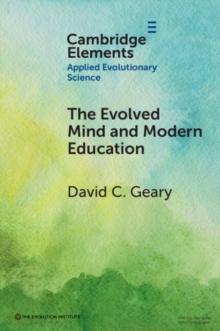 The Evolved Mind and Modern Education : Status of Evolutionary Educational Psychology