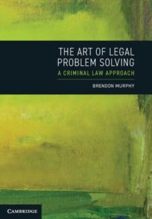 Art of Legal Problem Solving : A Criminal Law Approach