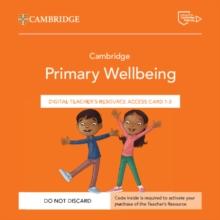 Cambridge Primary Wellbeing Digital Teacher's Resource 13 Access Card