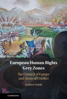 European Human Rights Grey Zones : The Council of Europe and Areas of Conflict