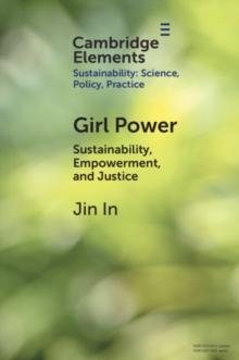 Girl Power : Sustainability, Empowerment, and Justice