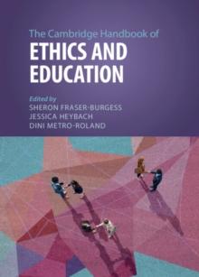 Cambridge Handbook of Ethics and Education