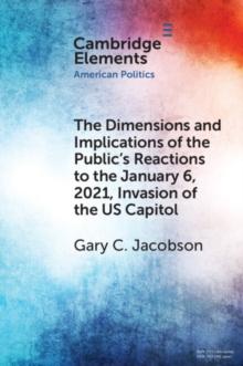 The Dimensions and Implications of the Public's Reactions to the January 6, 2021, Invasion of the U.S. Capitol