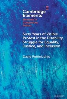 Sixty Years of Visible Protest in the Disability Struggle for Equality, Justice, and Inclusion