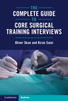 Complete Guide to Core Surgical Training Interviews