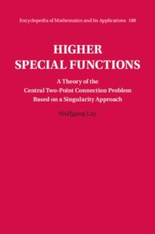 Higher Special Functions : A Theory of the Central Two-Point Connection Problem Based on a Singularity Approach