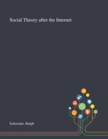 Social Theory After the Internet