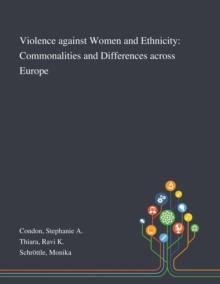 Violence Against Women and Ethnicity : Commonalities and Differences Across Europe