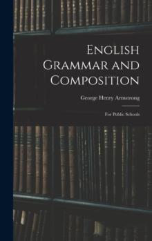 English Grammar and Composition : for Public Schools