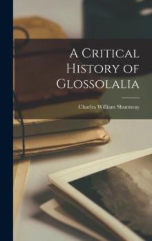 A Critical History of Glossolalia