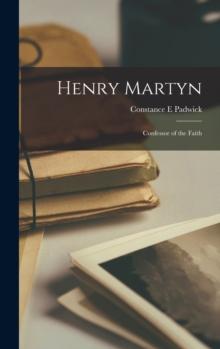 Henry Martyn : Confessor of the Faith