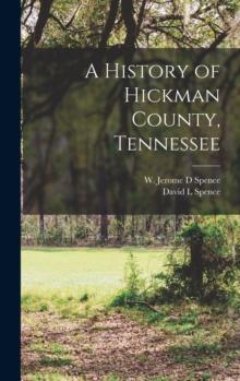 A History of Hickman County, Tennessee