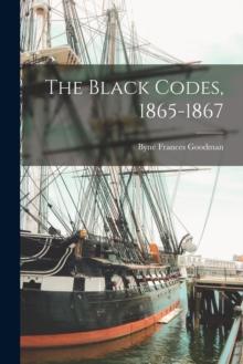 The Black Codes, 1865-1867