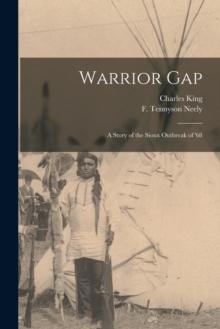 Warrior Gap : a Story of the Sioux Outbreak of '68