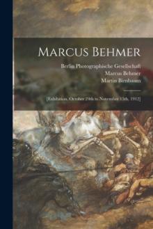 Marcus Behmer : [exhibition, October 24th to November 15th, 1912]