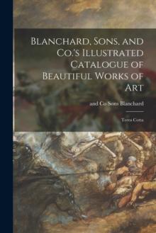 Blanchard, Sons, and Co.'s Illustrated Catalogue of Beautiful Works of Art : Terra Cotta