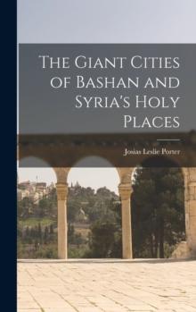 The Giant Cities of Bashan and Syria's Holy Places