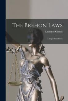 The Brehon Laws : A Legal Handbook