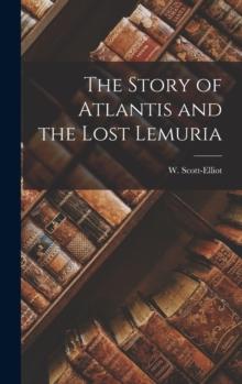 The Story of Atlantis and the Lost Lemuria