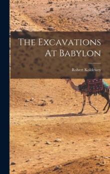 The Excavations At Babylon