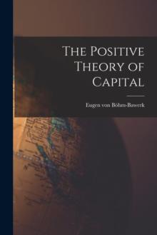 The Positive Theory of Capital