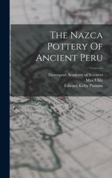 The Nazca Pottery Of Ancient Peru