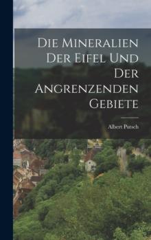 Die Mineralien der Eifel und der Angrenzenden Gebiete