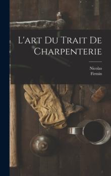 L'art du trait de charpenterie