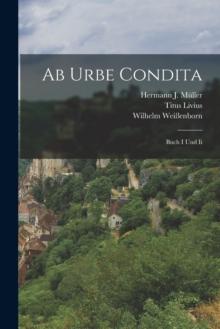 Ab Urbe Condita : Buch I Und Ii