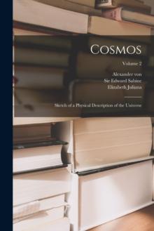 Cosmos : Sketch of a Physical Description of the Universe; Volume 2