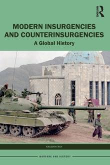 Modern Insurgencies and Counterinsurgencies : A Global History