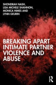 Breaking Apart Intimate Partner Violence and Abuse