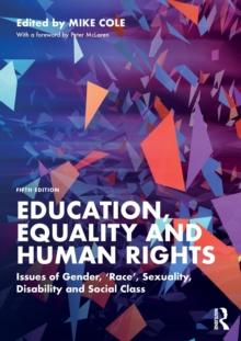 Education, Equality and Human Rights : Issues of Gender, 'Race', Sexuality, Disability and Social Class