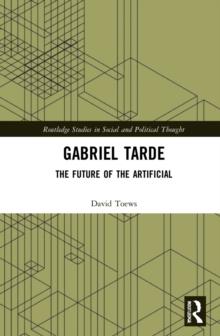 Gabriel Tarde : The Future of the Artificial