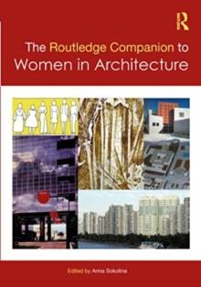 The Routledge Companion to Women in Architecture