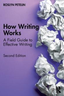 How Writing Works : A field guide to effective writing