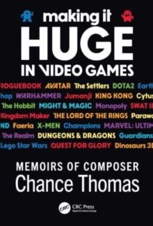 Making it HUGE in Video Games : Memoirs of Composer Chance Thomas