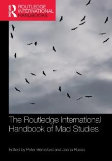 The Routledge International Handbook of Mad Studies