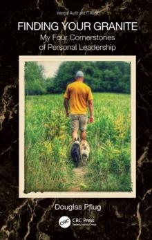 Finding Your Granite : My Four Cornerstones of Personal Leadership