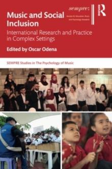 Music and Social Inclusion : International Research and Practice in Complex Settings